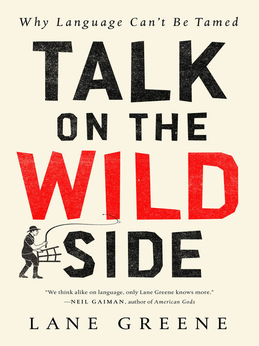 Title details for Talk on the Wild Side by Lane Greene - Available